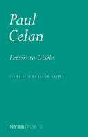 [12/10/24] Celan, Paul / Kavett, Jason (tr.): Letters to Gisèle