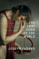 Fasano, Joseph: The Last Song of the World