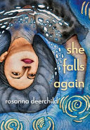 Deerchild, Rosanna: She Falls Again