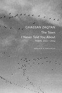 Zaqtan, Ghassan: The Town I Never Told You About