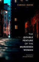 David, Carole / Winkler, Donald (tr.): The Double Feature of the Murdered Woman