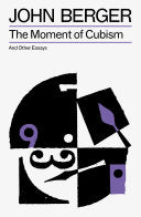 [04/14/26] Berger, John: The Moment of Cubism