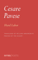 [01/21/25] Pavese, Cesare / Arrowsmith, William (tr.): Hard Labor