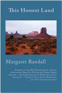 Randall, Margaret: This Honest Land