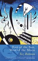 Rahman, Taz: East of the Sun, West of the Moon