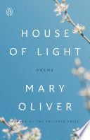 Oliver, Mary: House of Light