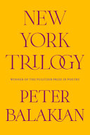 Balakian, Peter: New York Trilogy
