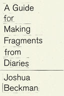 [04/14/26] Beckman, Joshua: A Guide for Making Fragments from Diaries