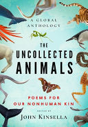 [01/21/25] Kinsella, John (Ed.): The Uncollected Animals