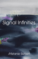 Siebert, Melanie: Signal Infinities