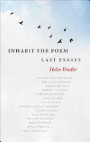 Vendler, Helen: Inhabit the Poem: Last Essays (HB)