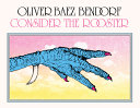 Bendorf, Oliver Baez: Consider the Rooster