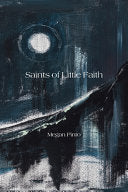 Pinto, Megan: Saints of Little Faith