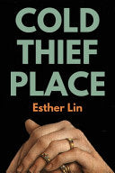 [03/11/25] Lin, Esther: Cold Thief Place