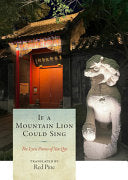 Qiji, Xin / Red Pine (tr.): If a Mountain Lion Could Sing