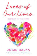 [12/09/25] Balka, Josie: Loves of Our Lives (HB)