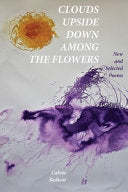 [04/05/26] Bedient, Cal: Clouds Upside Down Among the Flowers