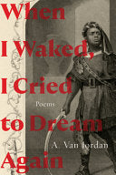 [01/07/25] Jordan, A. Van: When I Waked, I Cried To Dream Again