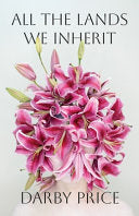 Price, Darby: All the Lands We Inherit