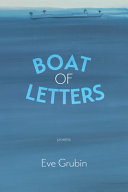 Grubin, Eve: Boat of Letters