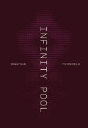 Thirkield, Jonathan: Infinity Pool