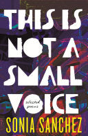 [03/03/26] Sanchez, Sonia: This Is Not a Small Voice