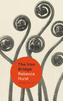 Hurst, Rebecca: The Iron Bridge