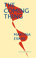 Evans, Martina: The Coming Thing