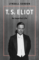 [01/27/26] Gordon, Lyndall: T.S. Eliot: An Imperfect Life (HB)