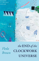 [10/07/25] Brown, Fleda: The End of the Clockwork Universe