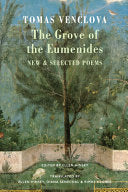 [01/13/26] Venclova, Tomas / Senechal, Uzgiris, & Hinsey (trs.): The Grove of the Eumenides