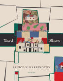 Harrington, Janice N.: Yard Show