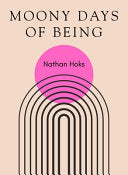 [04/07/26] Hoks, Nathan: Moony Days of Being