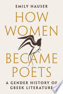 [11/04/25] Hauser, Emily: How Women Became Poets