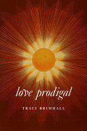 Brimhall, Traci: Love Prodigal