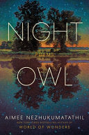 [03/31/26] Nezhukumatathil, Aimee: Night Owl (HB)