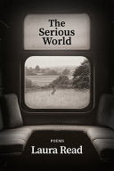 [10/28/25] Read, Laura: The Serious World