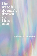 [03/03/26] Lovelace, Amanda: The Witch Doesn't Drown in This One