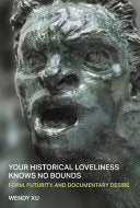 [10/06/25] Xu, Wendy: Your Historical Loveliness Knows No Bounds