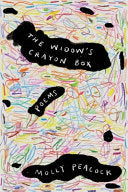 Peacock, Molly: The Widow's Crayon Box (HB)