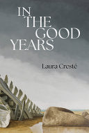 Cresté, Laura: In the Good Years