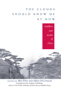 Red Pine & O'Connor, Mike (eds.): The Clouds Should Know Me by Now