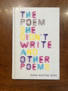 Davis, Olena: The Poem she Didn't Write and Other Poems [used hardcover]