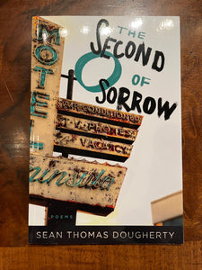 Dougherty, Sean Thomas: The Second O of Sorrow [used paperback]