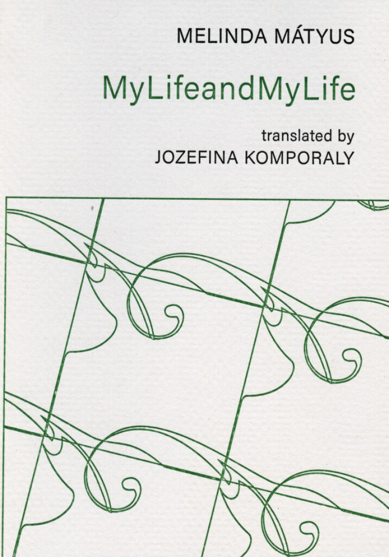 Mátyus, Melinda / Komporaly, Jozefina (tr.): MyLifeandMyLife