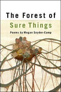 Snyder-Camp, Megan: Forest of Sure Things [used paperback]