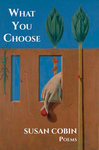 Cobin, Susan: What You Choose
