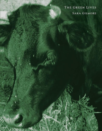 Gilmore, Sara: The Green Lives