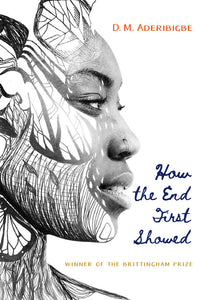 Aderibigbe, D.M.: How the End First Showed