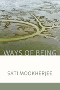 Mookherjee, Sati: Ways of Being